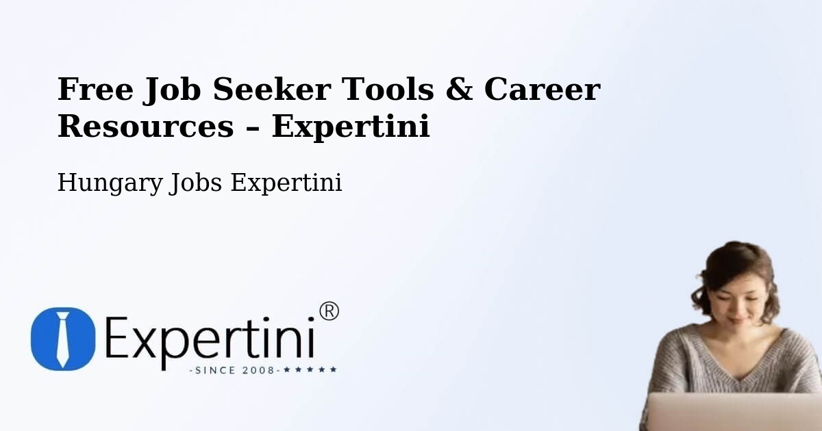 Free Job Seeker Tools & Career Resources – Sarkad - Sarkad, Hungary Jobs Expertini