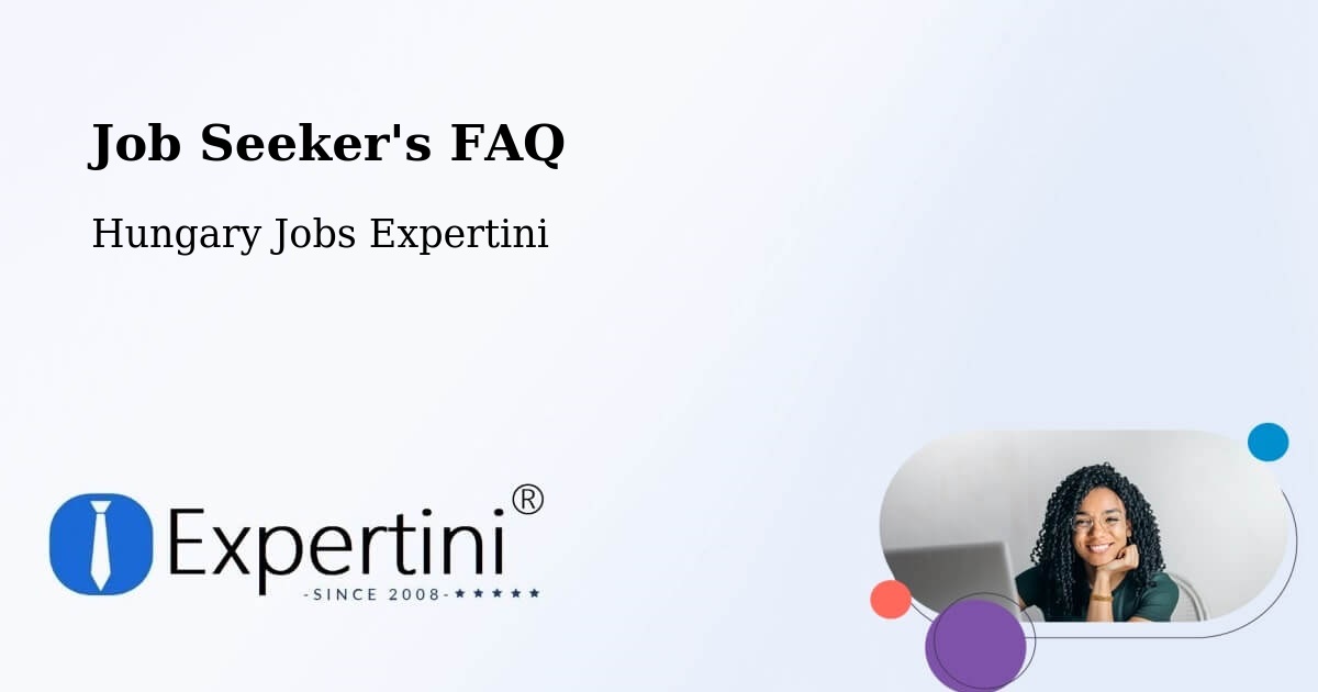 Job Seeker FAQ – Sarkad - Hungary Jobs Expertini